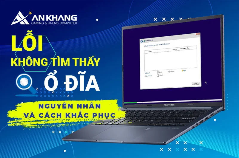 Chẩn đoán lỗi không hiện ổ cứng khi cài win trên laptop đời mới