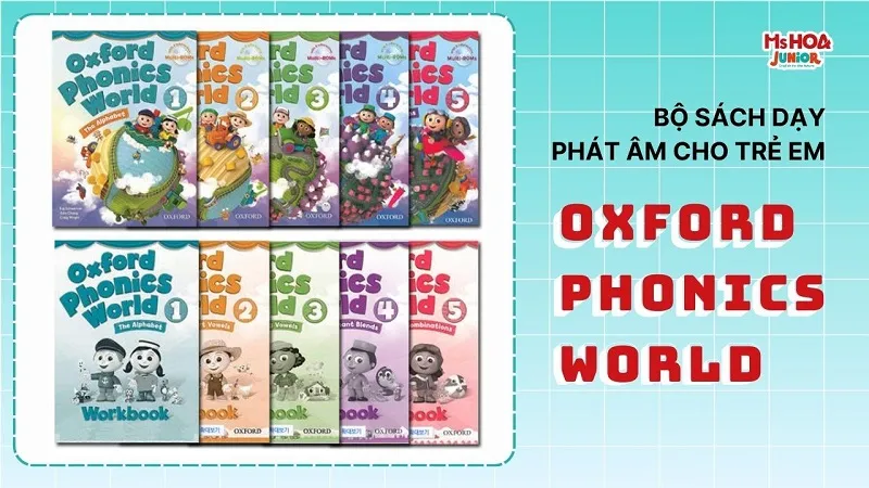 bá»™ sách dáº¡y phát âm tiáº¿ng Anh cho tráº» em Oxford Phonics World 1, 2, 3, 4, 5