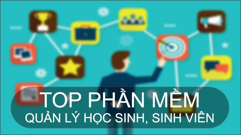 TOP 14 phần mềm quản lý học sinh, sinh viên miễn phí, tốt nhất