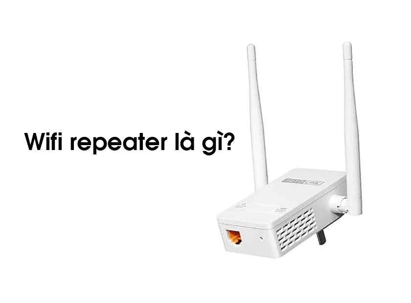 Bộ kích sóng wifi không dây hỗ trợ mở rộng vùng phủ sóng.