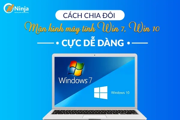 Cách chia đôi màn hình máy tính win 7 nhanh chóng bằng thao tác chuột