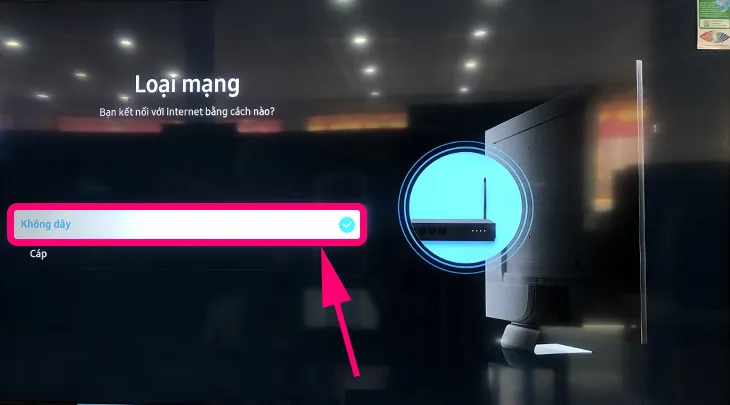 Chọn loại mạng để kết nối cho tivi