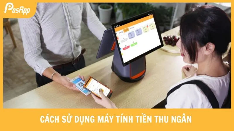 Quy trình thanh toán trên máy tính tiền thu ngân