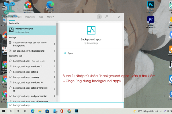 Tắt ứng dụng chạy ngầm trên Windows xử lý tình trạng máy tính bị chậm - Bước 1