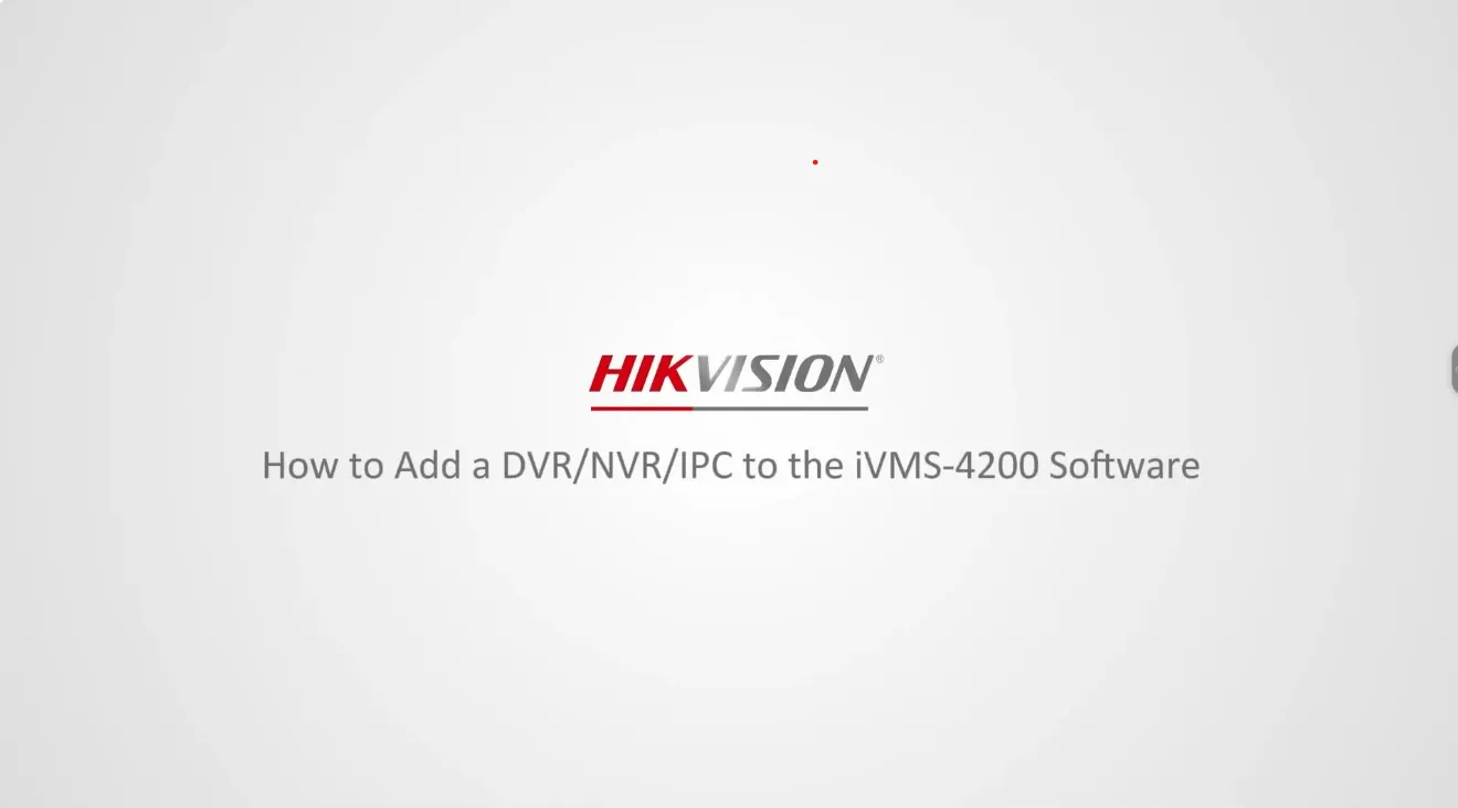 Hướng dẫn chi tiết cài đặt iVMS-4200