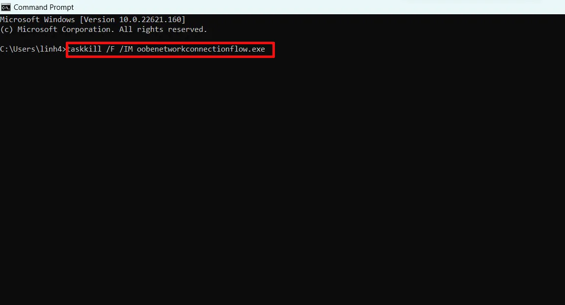 Khi cửa sổ lệnh Command Prompt hiện ra, bạn tiến hành nhập lệnh: taskkill /F /IM oobenetworkconnectionflow.exe