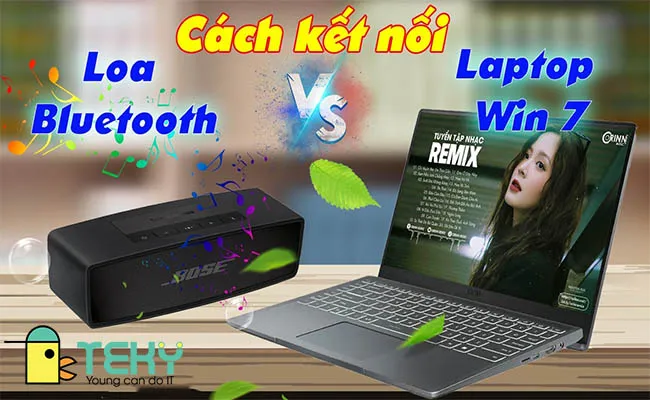 Chia sẻ cách kết nối bluetooth trên laptop win 7 nhanh chóng