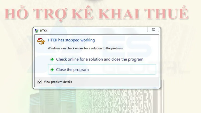 Lỗi HTKK has stopped working thường gặp