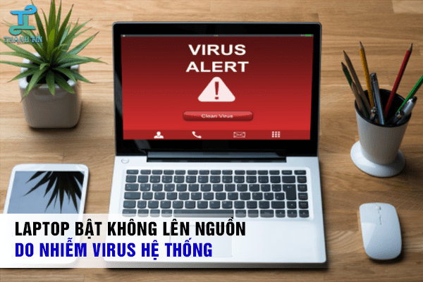 Laptop bật không lên nguồn, quạt không chạy do bị nhiễm Virus hệ thống