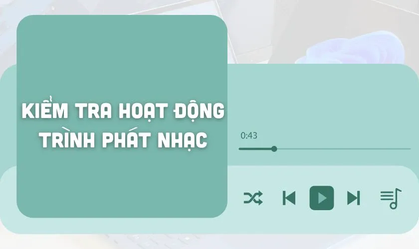 Kiểm tra ứng dụng media