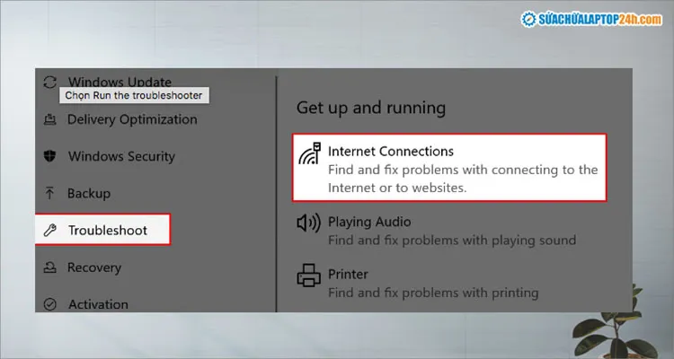 Chọn tính năng Internet Connections để hệ thống tự quét lỗi mạng