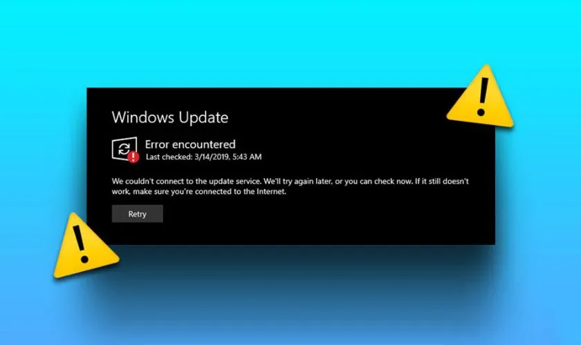 Lỗi phát sinh từ quá trình cập nhật Windows
