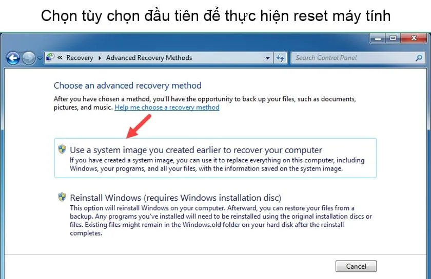 Lựa chọn các phương pháp nâng cao để đưa hệ thống win 7 về trạng thái ban đầu