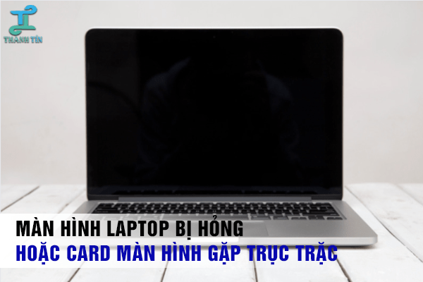 may-tinh-dot-ngot-bi-tat-bat-khong-len-do-man-hinh-hoac-card-man-hinh-laptop-gap-truc-trac Máy tính bị tắt đột ngột bật không lên thử có thể do màn hình laptop hoặc card màn hình laptop gặp trục trặc