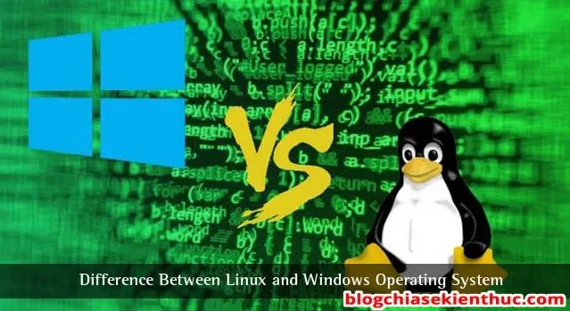Sự khác biệt cốt lõi khi so sánh windows và linux về triết lý