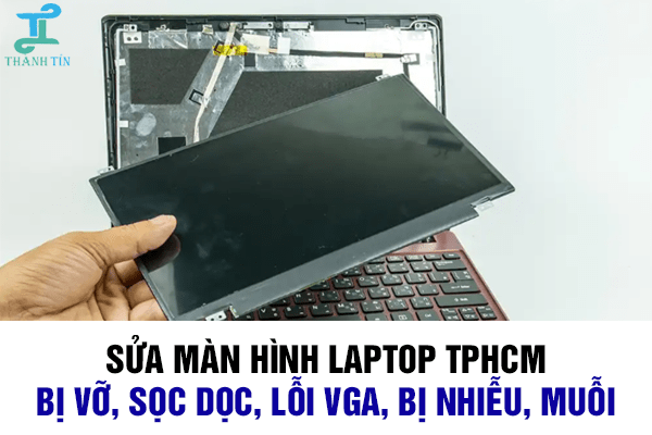 Sửa màn hình laptop TPHCM bao nhiêu tiền?