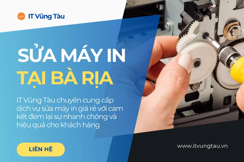 Địa chỉ sửa máy in tại Bà Rịa dịch vụ nhanh chóng và hiệu quả