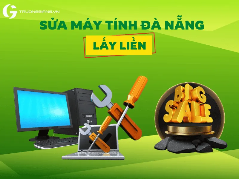 Sửa máy tính lấy liền tại Đà Nẵng