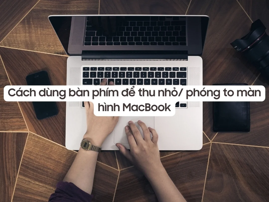 Cách thu nhỏ màn hình laptop MacBook thu nhỏ màn hình laptop MacBook bằng phím tắt