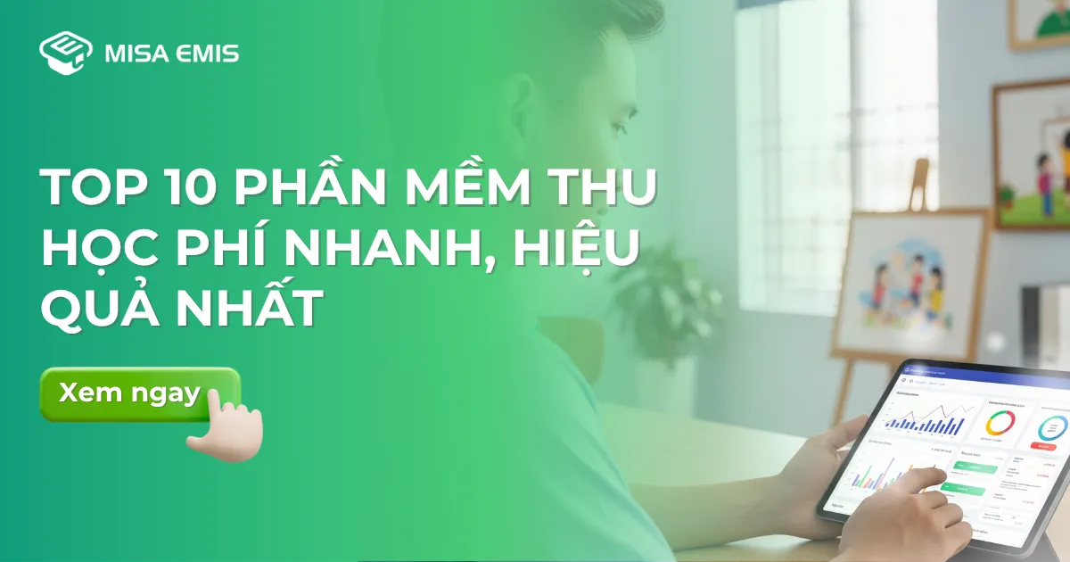 Phần mềm thu học phí mầm non hiệu quả 2026